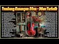 Download Lagu 20 Lagu Lawas Indonesia | Lagu Nostalgia 80-90AN - Kumpulan Lagu Nostalgia Sepanjang Masa