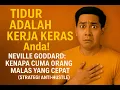 Lagu TIDUR ADALAH KERJA KERAS Anda! Neville Goddard: Kenapa Cuma Orang MALAS yang Cepat Kaya