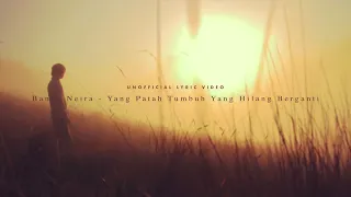banda neira yang patah tumbuh yang hilang berganti unofficial lyric video 