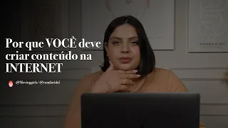 Porque criar conteúdo na internet | Moving Girls