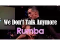 Download Lagu RUMBA | Dj Ice - We Don't Talk Anymore (25 BPM)