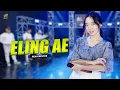 Lagu RENA MOVIES - ELING AE | Feat. OM SERA (Official Music Video)