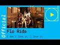 Download Lagu Flo Rida – I Don't Like it, I Love it feat. Robin Thicke [Official Video]
