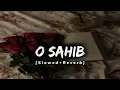 Download Lagu O sahib-[slowed+reverb]||Abdullapur ke devdas ||Aayush saini #osahib #sadsong 