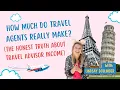 How Much Do Travel Agents REALLY Make The Honest Truth About Travel Advisor Income
