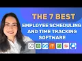 The 7 Best Employee Scheduling and Time Tracking Software