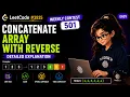 LeetCode Weekly Contest 501 Q1 Concatenate Array With Reverse Easiest Question Java Hindi
