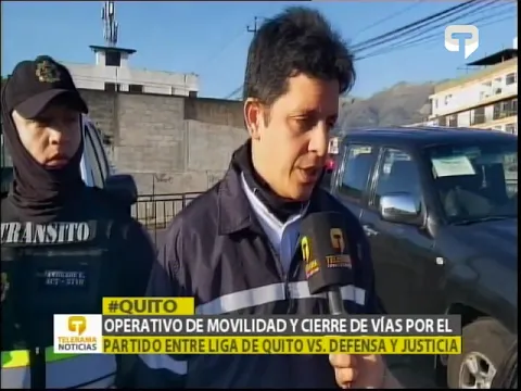 Operativos de movilidad y cierre de vías por el partido entre Liga de Quito vs Defensa y Justicia