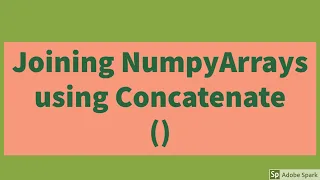 Joining Numpy Arrays using concatenate