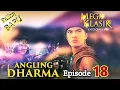 Download Lagu Angling Dharma Episode 18 HD [Kembang Rawa  Bankai]