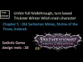 Pathfinder WOTR Unfair walkthrough 63 Chapter 5 Old Sarkorian Mines Shrine of the Three Indarah