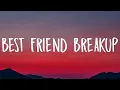 Download Lagu Lauren Spencer Smith - Best Friend Breakup (Lyrics)
