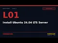 Lesson 01 Install Ubuntu 24 04 LTS Server