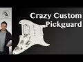 Crazy custom pickguard
