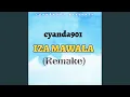 Download Lagu IZA MAWALA (REMAKE)
