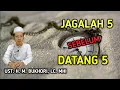 Download Lagu Jaga 5 Sebelum Datang 5  # Pengajian Ust.H.M.Bukhori, Lc.MHI