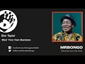 Ebo Taylor - Mind Your Own Business