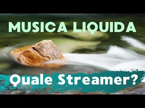 Download MP3 MUSICA LIQUIDA - Quale Streamer scegliere?