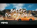Download Lagu Keisya Levronka - Better On My Own (Official Lyric Video)