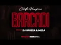Chester Houseprince - Barcadi ft. Dj Spuzza & Mega (Official Audio)