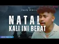 Download Lagu Justy Aldrin - Natal Kali Ini Berat || Lirik Lagu