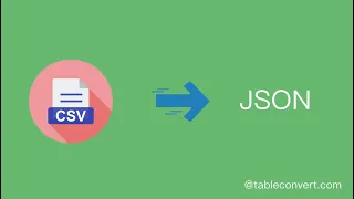 How to Convert CSV to JSON Online