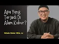 Download Lagu Kehidupan di Dalam Kubur: Apa Yang Terjadi Setelah Kita Meninggal? - Ustadz Oemar Mita, Lc