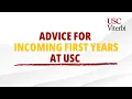 Advice for Incoming First Years at USC