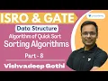 Sorting Algorithms L - 8 Algorithm of Quick Sort ISRO GATE Vishvadeep Gothi