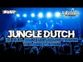Lagu JUNGLE DUTCH DJ FULL BASS MELAYANG TINGGI TERASIK 2025!!