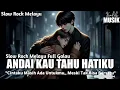 Download Lagu ANDAI KAU TAHU HATIKU - SLO ROCK MELAYU TERBARU 2025 || Official Music Video _ KADIK Musik