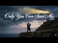 Lagu Only You Can Save Me (Official 80s Style Ballad)