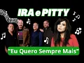 Download Lagu Ira e Pitty - Eu Quero Sempre Mais (Legendado)