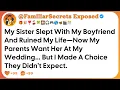 Download Lagu My Sister Slept With My Boyfriend And Ruined My Life—Now My Parents Want Her At My Wedding...