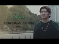 Download Lagu BONA - Keberikan Bahuku (Lirik)