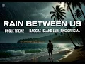 Lagu Rain Between Us 🔥 Uncle Tremz 🌴 🎵 png official music ( 2026 ) 🌴🎵🔥