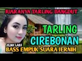 Download Lagu TARLING DANGDUT CIREBONAN PALING EMPUK BASSNYA|| FULL 1 JAM, JUARANYA LAGU TARLING