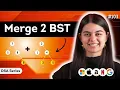 Merge Two Binary Search Trees DSA Series L 103