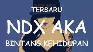 ndx aka familia bintang kehidupan lirik video 
