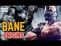 Bane Origins - Batman s Most Physically And Mentally Intimidating Villain Has A Tragic Backstory