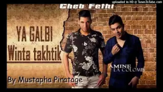 Cheb Fethi 2016 Ya Galbi Winta Takhtik Ferkha 3ajbatha La Sos Avec Amine La Colombe  Cheb Fethi 2016 Ya Galbi Winta Takhtik Ferkha 3ajbatha La Sos Avec Amine La Colombe