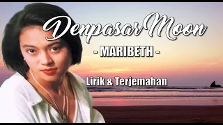 DENPASAR MOON - Maribeth (Lirik + Terjemahan)