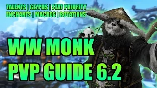 WoD 6 2 WW Monk PvP Guide Talents Glyphs Macros Stat Priority Enchants Rotations Windwalker