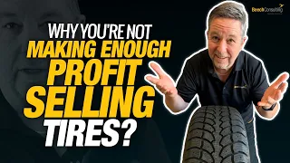 Why You re not making enough profit selling Tires
