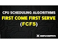 First Come First Serve FCFS CPU Scheduling Algorithm - Operating Systems