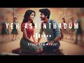Download Lagu Yeh Asainthadum kattukku - Remix Song - Sloved and Reverb Track - Sticking Music 🎶🎧❤️