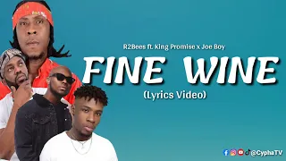  r2bees fine wine ft king promise x joe boy lyrics video 