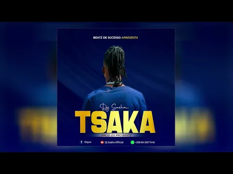 Download MP3 Dj Sasha - Tsaka - by DS pro [ Exclusivo ]  |  Official Audio