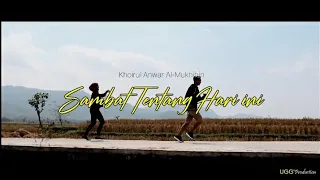 Sambat Hari Ini - Khoirul Anwar Al Mukhibin (Official Music Video)