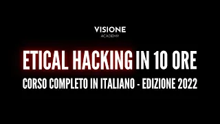 Ethical Hacking in 10 ore! Corso Completo in ITALIANO